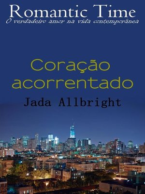 cover image of Coração acorrentado--Romantic Time 5